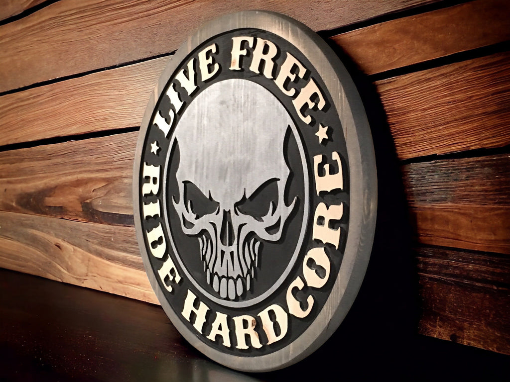 Live Free Ride Hardcore Motorcycle Wood Sign